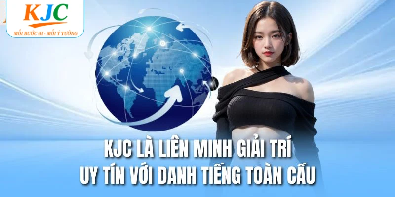 Giới thiệu tổng quan tập đoàn giải trí KJC khét tiếng